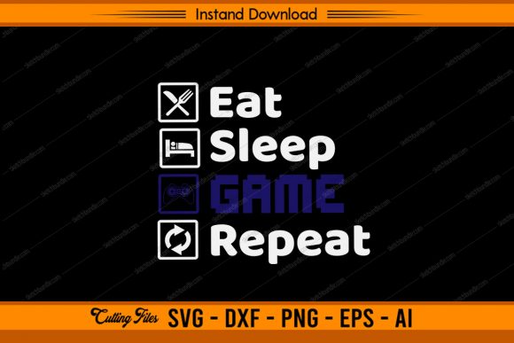 Eat Sleep Game Repeat - Gamer