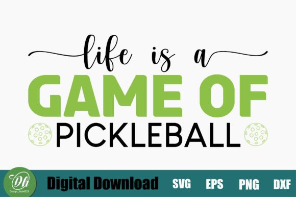 Life is a Game of Pickleball SVG Design